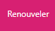 bouton renouveler
